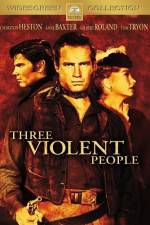 Watch Three Violent People 9Movies