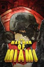 Watch The Mad Man of Miami 9Movies