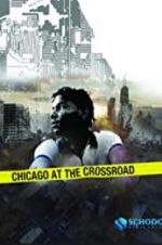 Watch Chicago at the Crossroad 9Movies