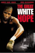 Watch The Great White Hope 9Movies