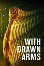 Watch With Drawn Arms 9Movies