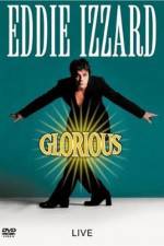 Watch Eddie Izzard Glorious 9Movies