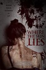 Watch Where the Skin Lies 9Movies