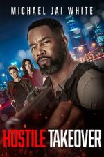 Watch Hostile Takeover 9Movies
