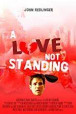 Watch A Love Not Standing 9Movies