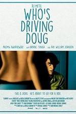 Watch Who's Driving Doug 9Movies