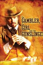 Watch The Gambler the Girl and the Gunslinger 9Movies