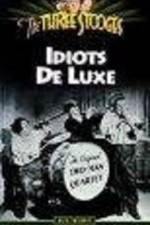 Watch Idiots Deluxe 9Movies