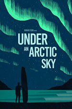 Watch Under an Arctic Sky 9Movies
