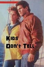Watch Kids Don\'t Tell 9Movies