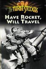 Watch Have Rocket -- Will Travel 9Movies