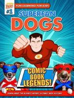 Watch Superfan Dogs: Comic Book Legends 9Movies