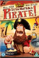 Watch The Pirates So You Want To Be A Pirate 9Movies