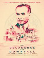 Watch Decadence and Downfall: The Shah of Iran\'s Ultimate Party 9Movies