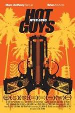 Watch Hot Guys with Guns 9Movies