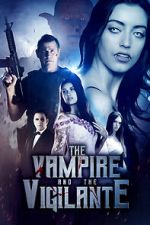 Watch The Vampire and the Vigilante 9Movies