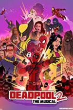 Watch Deadpool The Musical 2 - Ultimate Disney Parody 9Movies