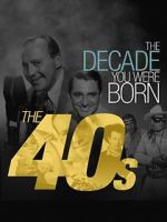 Watch The Decade You Were Born: The 1940's 9Movies