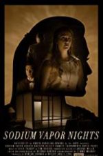Watch Sodium Vapor Nights 9Movies