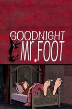 Watch Goodnight Mr. Foot 9Movies