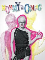 Watch Mommy Is Coming 9Movies