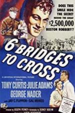 Watch Six Bridges to Cross 9Movies