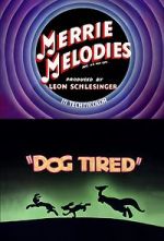 Watch Dog Tired (Short 1942) 9Movies