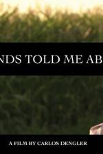 Watch My Friends Told Me About You 9Movies
