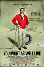 Watch You Might as Well Live 9Movies