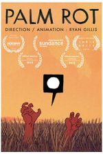 Watch Palm Rot (Short 2015) 9Movies