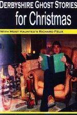 Watch Derbyshire Ghost Stories for Christmas 9Movies