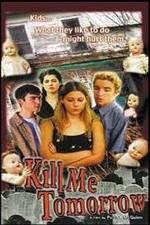 Watch Kill Me Tomorrow 9Movies