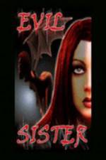Watch Evil Sister 9Movies