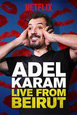 Watch Adel Karam: Live from Beirut 9Movies
