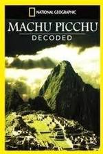 Watch National Geographic: Machu Picchu Decoded 9Movies