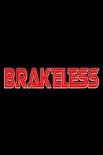 Watch Brakeless 9Movies