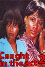 Watch Caught In The Act 2 9Movies