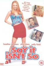Watch Say It Isn't So 9Movies