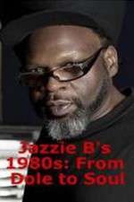 Watch Jazzie Bs 1980s From Dole to Soul 9Movies