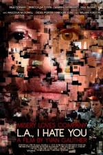 Watch LA I Hate You 9Movies