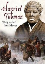Watch Harriet Tubman: They Called Her Moses 9Movies