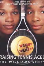 Watch Raising Tennis Aces The Williams Story 9Movies