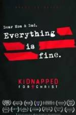 Watch Kidnapped for Christ 9Movies