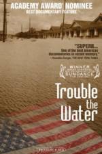 Watch Trouble the Water 9Movies