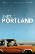 Watch She\'s in Portland 9Movies