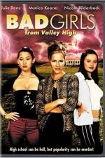 Watch Bad Girls from Valley High 9Movies
