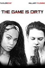 Watch The Game Is Dirty 9Movies