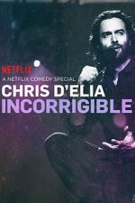 Watch Chris D'Elia: Incorrigible 9Movies