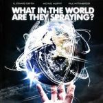 Watch What in the World Are They Spraying? 9Movies