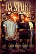 Watch Da Story B4 Da Glory 9Movies